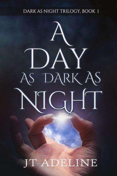 Cover for Jt Adeline · A Day as Dark as Night (Pocketbok) (2013)