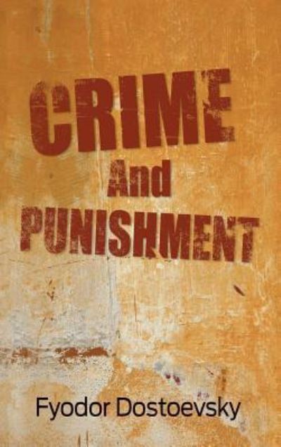 Crime and Punishment - Fyodor Dostoyevsky - Books - Simon & Brown - 9781613826393 - September 7, 2016