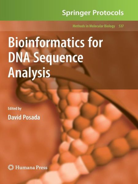 Bioinformatics for DNA Sequence Analysis - Methods in Molecular Biology - David Posada - Books - Humana Press Inc. - 9781617378393 - November 19, 2010