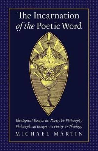 The Incarnation of the Poetic Word - Michael Martin - Bücher - Angelico Press - 9781621382393 - 24. Januar 2017