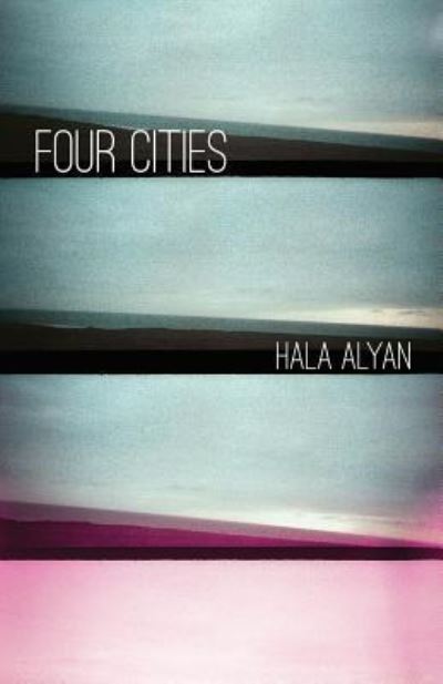 Cover for Hala Alyan · Four Cities (Paperback Book) (2015)