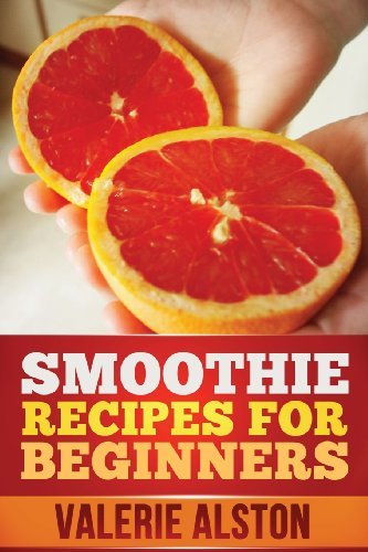 Cover for Valerie Alston · Smoothie Recipes for Beginners (Paperback Book) (2013)