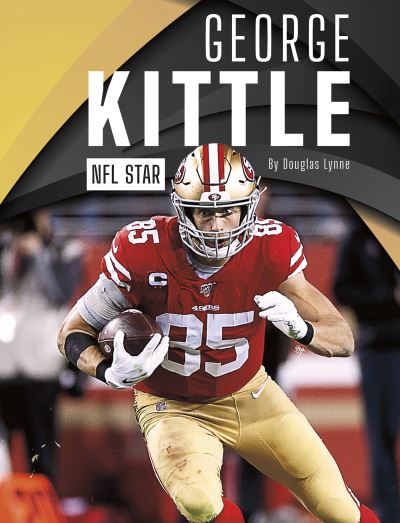 Cover for Douglas Lynne · George Kittle NFL Star (Book) (2020)