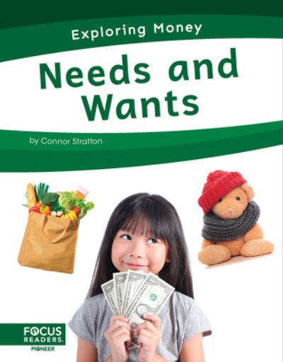 Cover for Connor Stratton · Needs and Wants - Exploring Money (Hardcover Book) (2022)