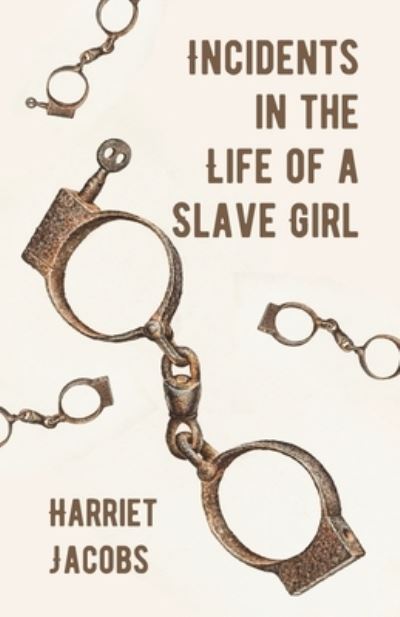 Cover for Harriet Ann Jacobs · Incidents in the Life of a Slave Girl (Paperback Book) (2016)