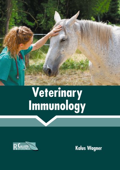 Veterinary Immunology - Kalus Wagner - Books - CALLISTO REFERENCE - 9781641166393 - March 1, 2022