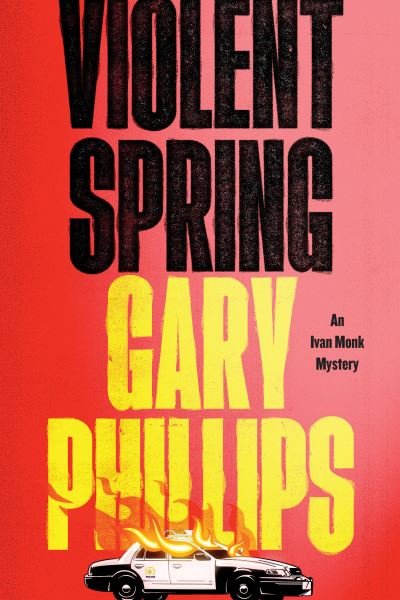 Cover for Gary Phillips · Violent Spring (Paperback Bog) [Deluxe edition] (2024)
