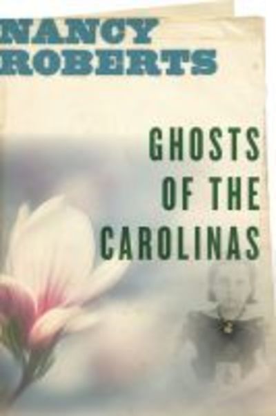 Cover for Nancy Roberts · Ghosts of the Carolinas (Pocketbok) (2019)