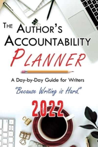 Cover for 4 Horsemen Publications · The Author's Accountability Planner 2022 (Pocketbok) (2021)