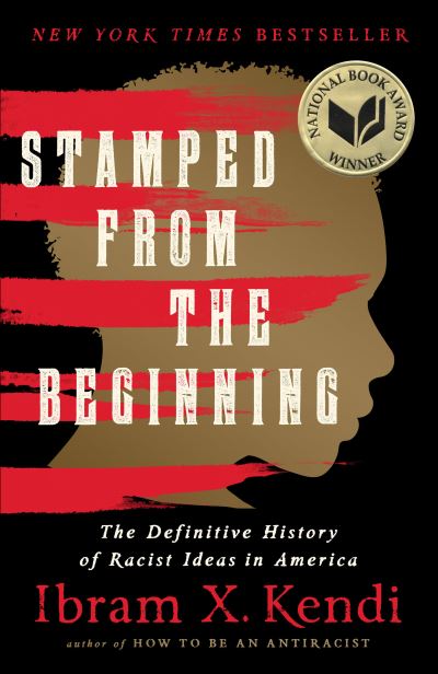 Stamped from the Beginning (Revised Edition) : The Definitive History of Racist Ideas in America - Ibram X Kendi - Books - Little, Brown - 9781645030393 - June 20, 2023