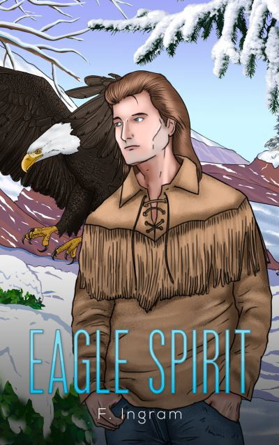 F. Ingram · Eagle Spirit (Paperback Bog) (2021)