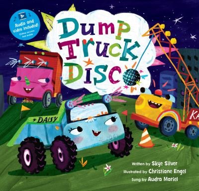 Cover for Skye Silver · Dump Truck Disco (Paperback Book) (2021)