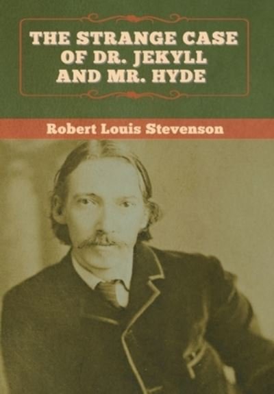 Cover for Robert Louis Stevenson · The Strange Case of Dr. Jekyll and Mr. Hyde (Hardcover Book) (2020)