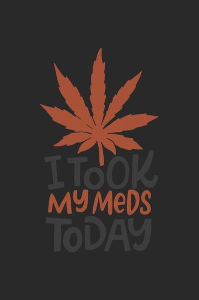 Cover for Cbd Kalender · I Took My Meds Today (Paperback Book) (2019)