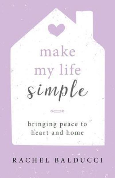 Cover for Rachel Balducci · Make My Life Simple (Paperback Book) (2018)