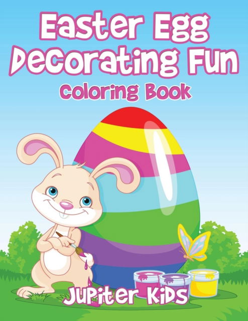 Cover for Jupiter Kids · Easter Egg Decorating Fun Coloring Book (Paperback Book) (2017)