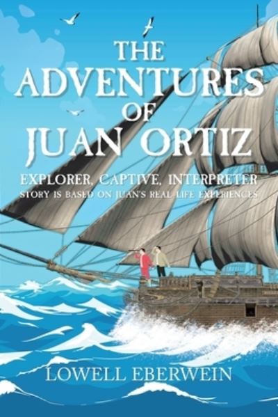 Cover for Lowell Eberwein · Adventures of Juan Ortiz (Book) (2022)