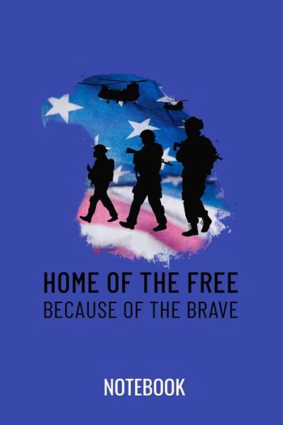 Cover for Veteran Notebook Publishing · Home of the free because of the brave (Paperback Bog) (2019)