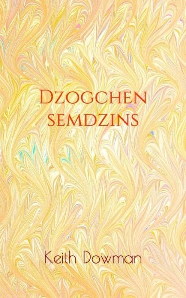 Cover for Keith Dowman · Dzogchen Semdzins - Dzogchen Teaching (Paperback Bog) (2020)
