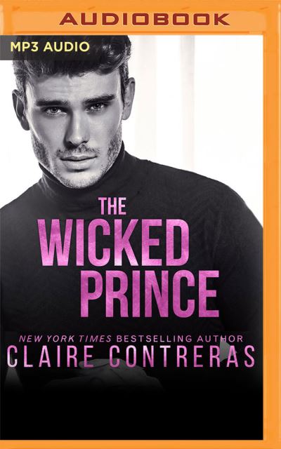 Wicked Prince - Claire Contreras - Muzyka - AUDIBLE STUDIOS ON BRILLIANCE - 9781713621393 - 1 czerwca 2021