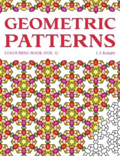 Cover for L J Knight · Geometric Patterns Colouring Book (Paperback Book) (2018)