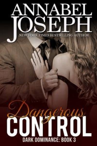 Cover for Annabel Joseph · Dangerous Control (Paperback Book) (2018)