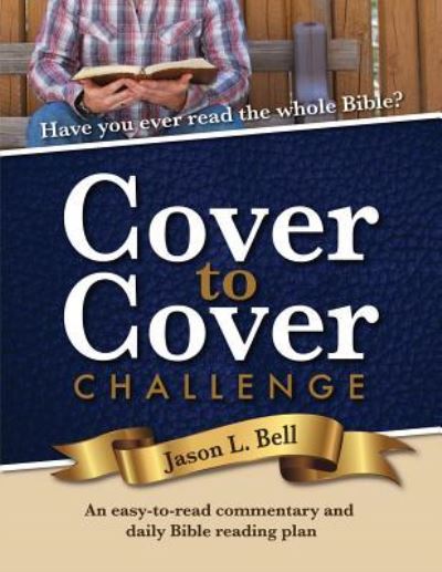 Cover to Cover Challenge - Jason L Bell - Książki - Createspace Independent Publishing Platf - 9781721088393 - 1 czerwca 2018