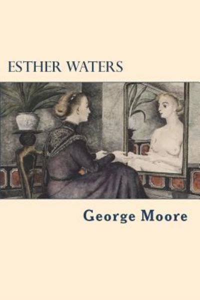 Cover for George Moore · Esther Waters (Pocketbok) (2018)