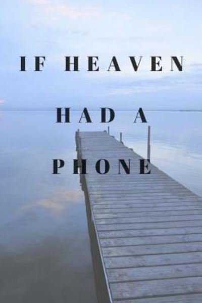 Cover for Ulyssea · If Heaven Had A Phone (Pocketbok) (2018)