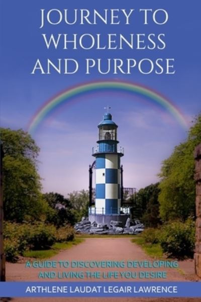 Randy A Legair · Journey to Wholeness and Purpose. (Paperback Book) (2018)