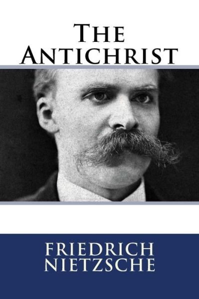 Cover for Friedrich Wilhelm Nietzsche · The Antichrist (Pocketbok) (2018)