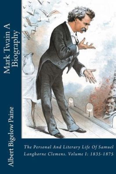 Cover for Albert Bigelow Paine · Mark Twain a Biography (Paperback Book) (2018)