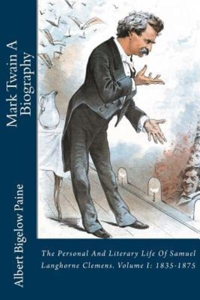 Cover for Albert Bigelow Paine · Mark Twain a Biography (Paperback Bog) (2018)