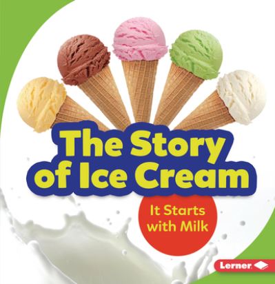 Cover for Stacy Taus-Bolstad · Story of Ice Cream (Book) (2021)