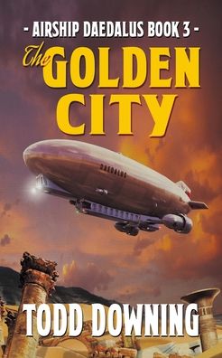 Cover for Despot Media LLC · The Golden City (Paperback Book) (2018)