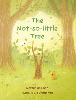 Cover for Marcus Addison · The Not-so-little Tree (Hardcover Book) (2025)