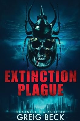Cover for Greig Beck · Extinction Plague: A Matt Kearns Novel 4 - Matt Kearns (Pocketbok) (2020)