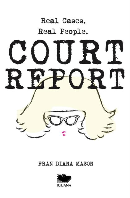 Cover for Fran Diana Mason · Court Report (Paperback Book) (2015)