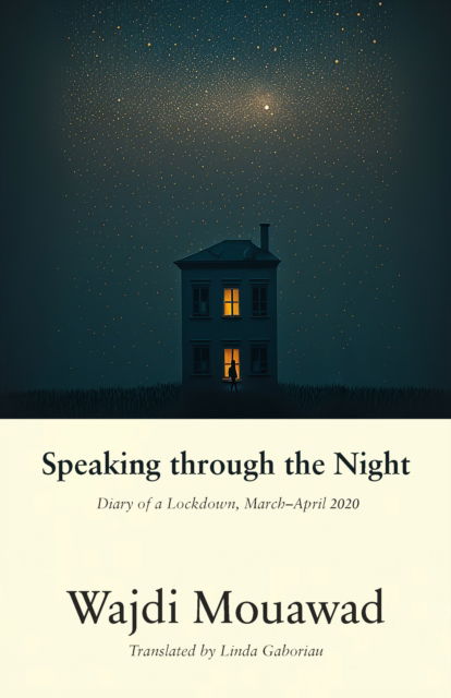 Cover for Wajdi Mouawad · Speaking through the Night: Diary of a Lockdown, MarchApril 2020 (Paperback Book) (2024)