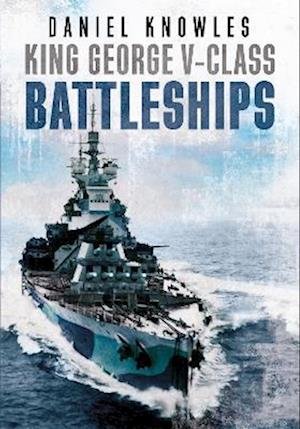 Cover for Daniel Knowles · King George V-Class Battleships (Inbunden Bok) (2022)
