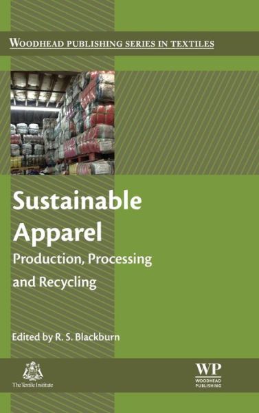 Cover for Richard Blackburn · Sustainable Apparel: Production, Processing and Recycling - Woodhead Publishing Series in Textiles (Hardcover Book) (2015)
