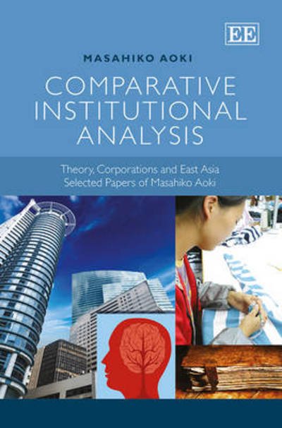 Cover for Masahiko Aoki · Comparative Institutional Analysis: Theory, Corporations and East Asia. Selected Papers of Masahiko Aoki (Inbunden Bok) (2013)