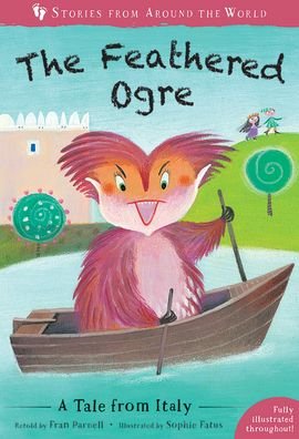 Cover for Fran Parnell · The Feathered Ogre: A Tale from Italy - Stories from Around the World: (Paperback Book) (2019)