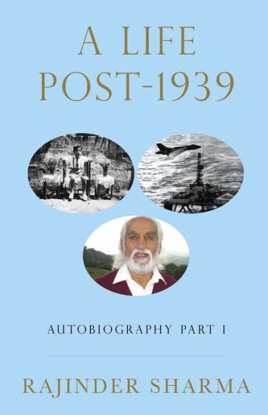 Cover for Rajinder Sharma · A Life Post -1939: Autobiography Part I (Paperback Book) (2019)