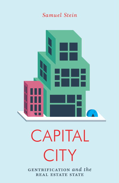 Cover for Samuel Stein · Capital City: Gentrification and the Real Estate State - Jacobin (Paperback Book) (2019)