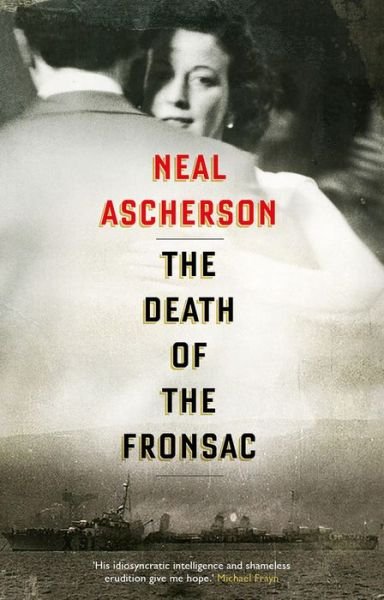 Cover for Neal Ascherson · The Death of the Fronsac: A Novel (Paperback Book) (2018)