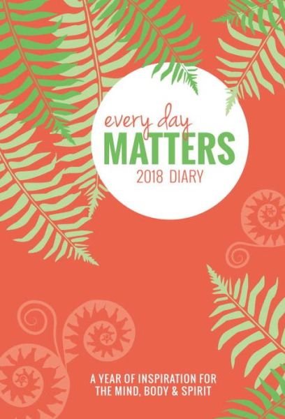 Cover for Dani Dipirro · Every Day Matters Desk 2018 Diary (Hardcover Book) (2017)