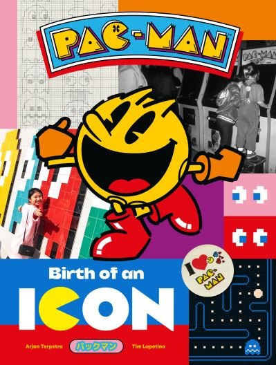 Cover for Arjan Terpstra · Pac-Man: Birth of an Icon (Hardcover bog) (2021)