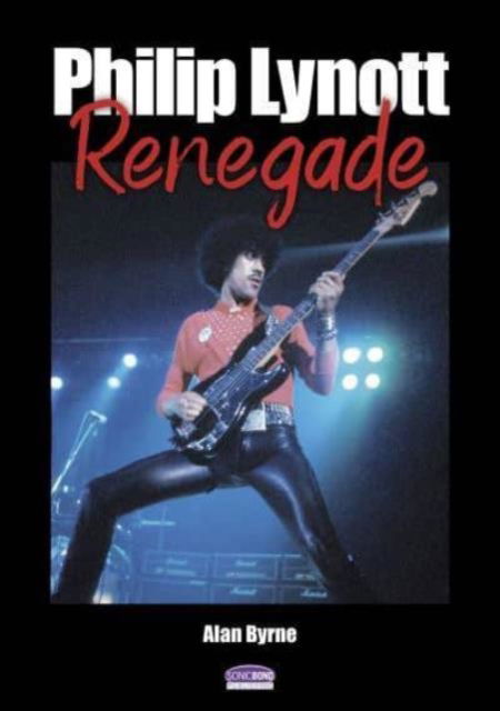 Cover for Alan Byrne · Philip Lynott Renegade (Paperback Book) (2024)