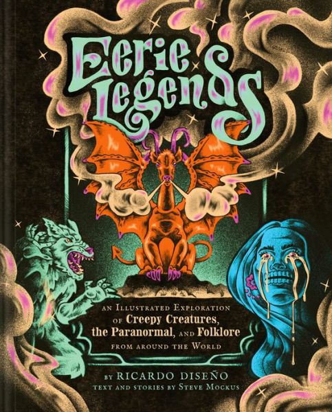 Cover for Ricardo Diseno · Eerie Legends: An Illustrated Exploration of Creepy Creatures, the Paranormal, and Folklore from around the World (Hardcover Book) (2024)